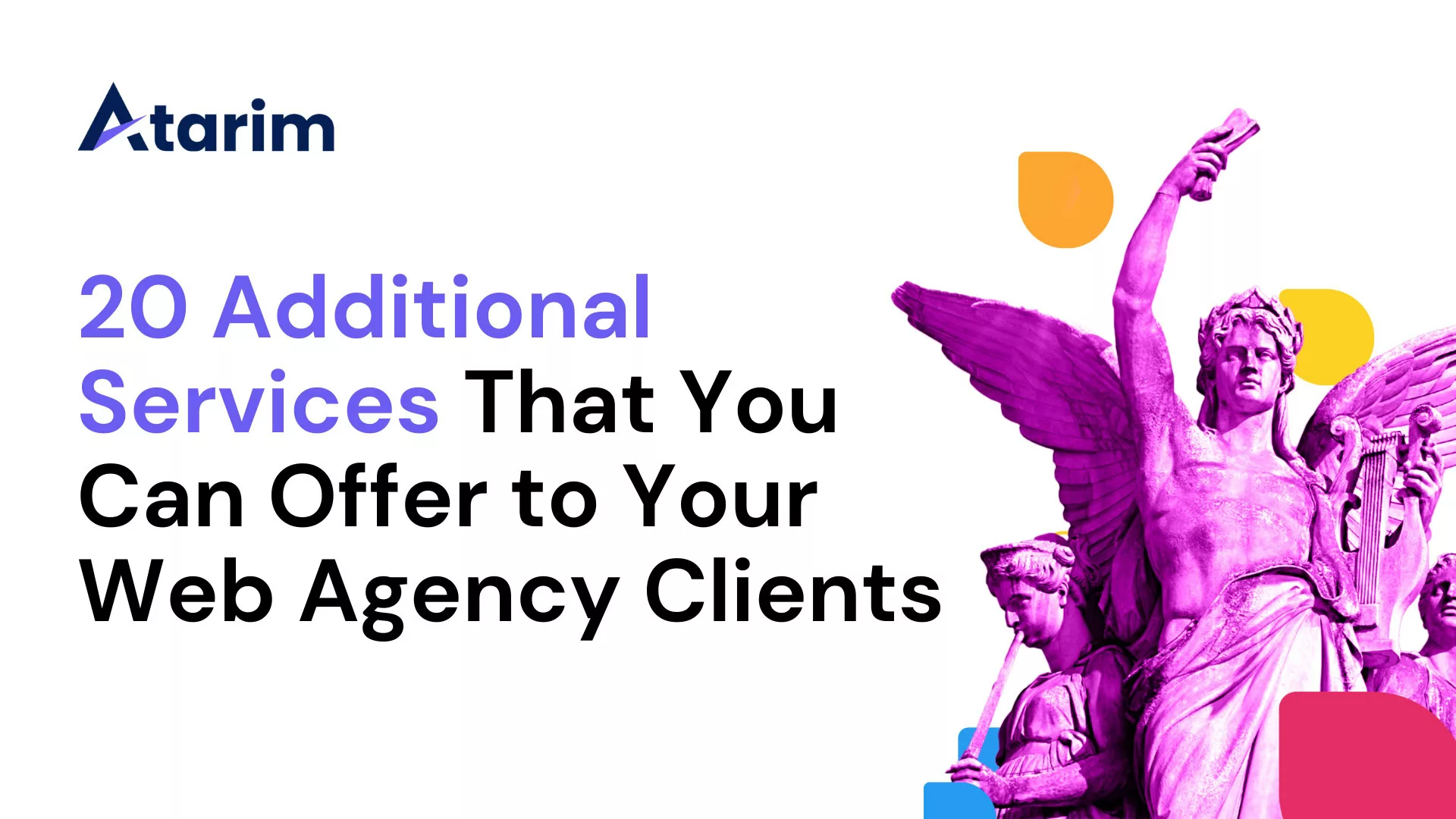 20 Additional Services That You Can Offer to Your Web Agency Clients