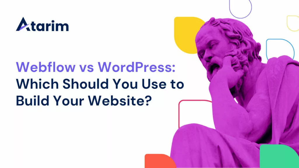 Webflow vs WordPress: Which Should You Use to Build Your Website?