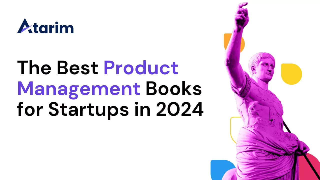 The Best Product Management Books for Startups in 2024