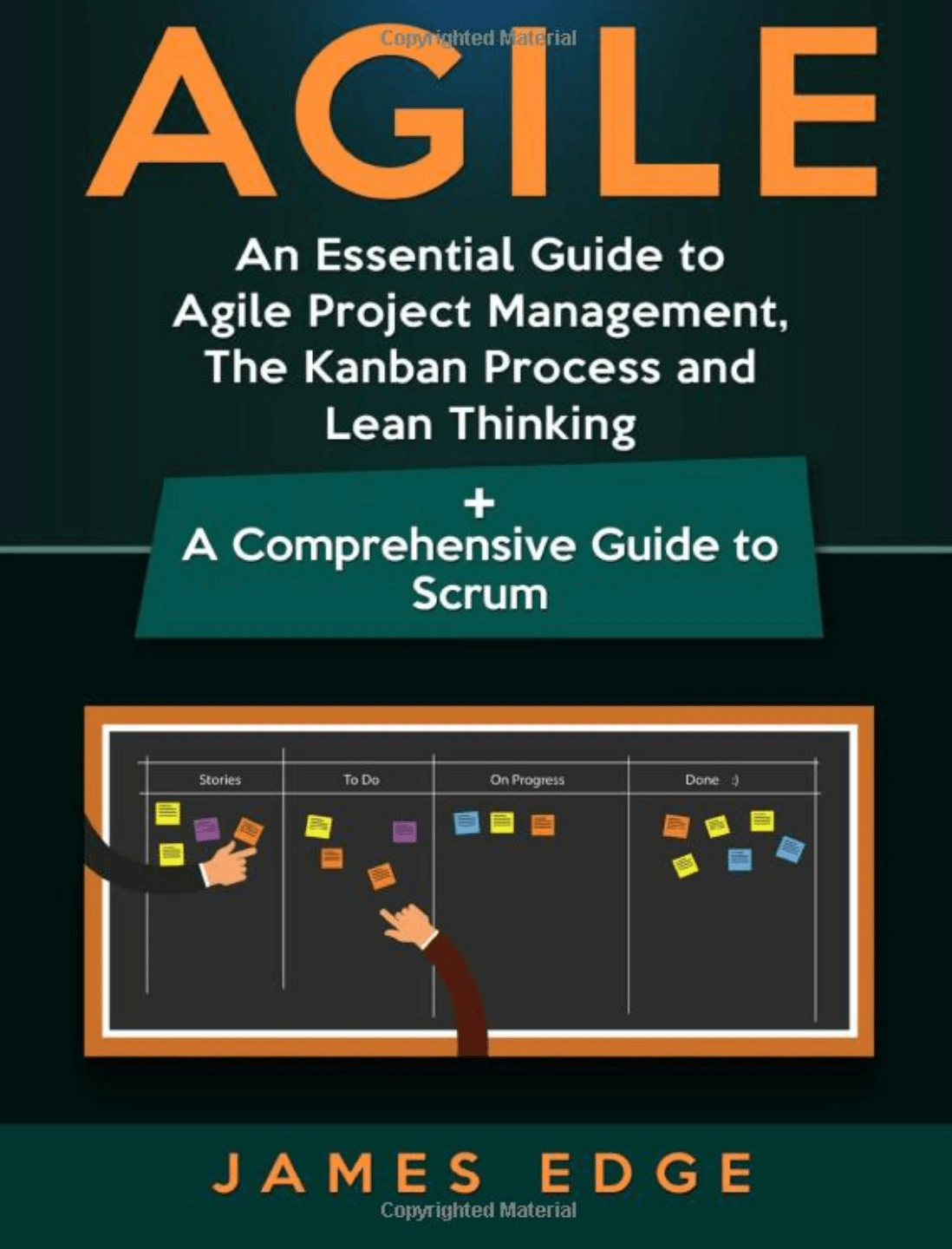 Agile An Essential Guide to Agile Project Management, The Kanban Process and Lean Thinking + A Comprehensive Guide to Scrum